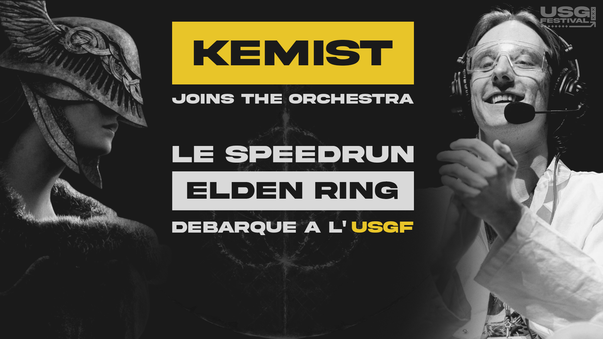 KEMIST Joins the orchestra, le speedrun ELDEN RING débarque a l'USGF
